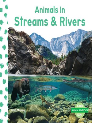 cover image of Animals in Streams & Rivers